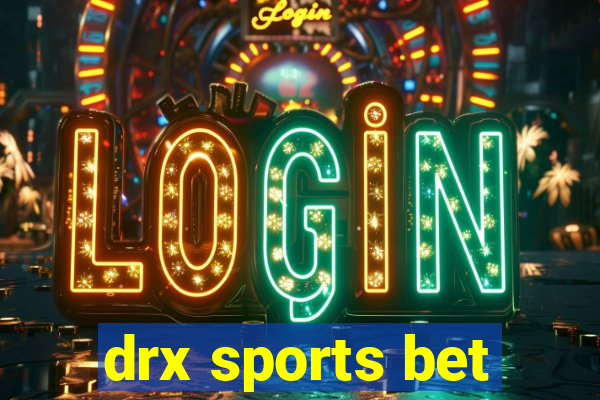 drx sports bet